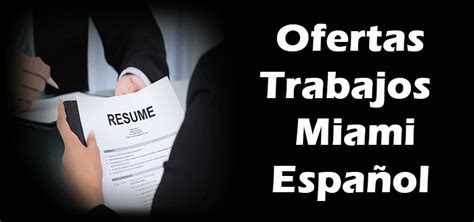 Free, fast and easy way find a job of 1. . Trabajos en miami en espaol